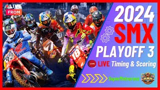 SuperMotocross Championship 2024 SMX Playoff 3 Round 3 Live Scoring [upl. by Nyvar679]