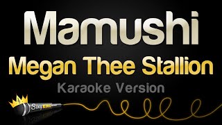 Megan Thee Stallion  Mamushi Karaoke Version [upl. by Attenwahs]