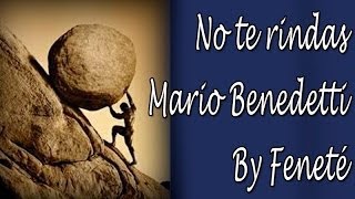 No te rindas Mario Benedetti Declamado por Feneté [upl. by Novyart]