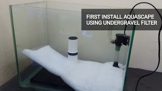 Step by Step Seting up Aquascape Using Undergravel Filter  UGF First Install [upl. by Carleton]