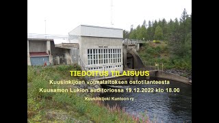 Kuusinkijoki Kuntoon ryn tiedotustilaisuus Myllykoskenvoimalaitoksen ostosta 19122022 [upl. by Adnaloy560]