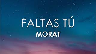 Morat  Faltas Tú Letra [upl. by Ludovika]