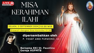 MISA KERAHIMAN ILAHI  3 SEPTEMBER 2024 [upl. by Adgam]