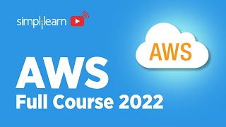 AWS Full Course 2022  AWS Tutorial For Beginners 2022  AWS Training For Beginners  Simplilearn [upl. by Rainie735]