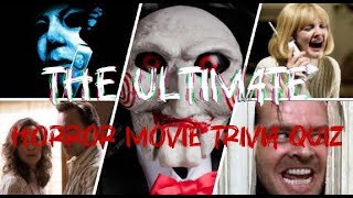 The Ultimate Horror Movie Trivia Quiz [upl. by Halyahs]