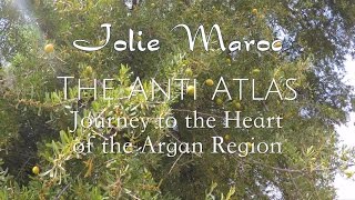 Argan Oil amp the AntiAtlas Mountains of Morocco  Jolie Maroc Vlog [upl. by Evangelia]