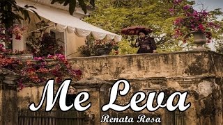 Me Leva  Renata Rosa  Velho Chico [upl. by Reld]