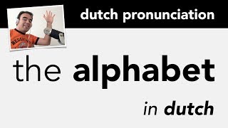 Learn Dutch Alphabet  Pronunciation [upl. by Dich]