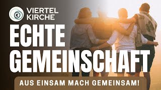 Das Geheimnis echter Gemeinschaft cgemeinde gemeinschaft [upl. by Burner]