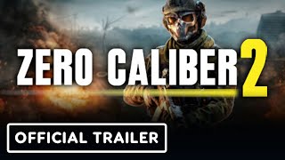 Zero Caliber 2  Official Release Date Trailer  Upload VR Showcase [upl. by Suiramad]