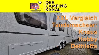 XXL Wohnwagen Vergleichstest Tandemachser Knaus  Hobby  Dethleffs [upl. by Yeldah]