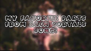 🥀• My favorite parts from each PORTAL song 🧚‍♀️ [upl. by Inneg775]