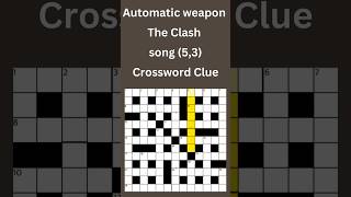 Automatic weapon The Clash song 53 Crossword Clue crossword crosswordpuzzles [upl. by Cathleen]