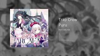 【Arcaea】Puru  Trap Crow [upl. by Curtice16]