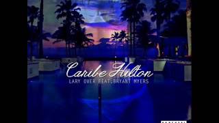 Lary Over Ft Bryant Myers – Caribe Hilton Oficial Audio [upl. by Anahcar]