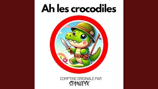 Ah les crocodiles [upl. by Idarb818]