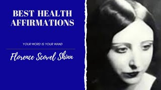 Best Florence Scovel Shinn Affirmations For Health  Ep 07 [upl. by Dorothea]