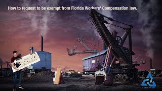 How to request to be exempt from Florida Workers Compensation law [upl. by Cochard450]