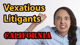 Vexatious Litigants in California [upl. by Rorke]