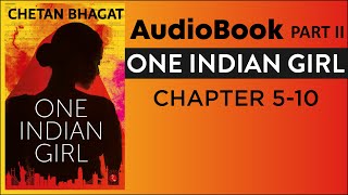 One Indian Girl  By Chetan Bhagat  AudioBook  Part 2 [upl. by Keelin]