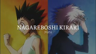 Hunter X Hunter 2011 Ending 4 quotNagareboshi Kirariquot Yuzu NightCore [upl. by Adnylem280]