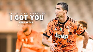 Cristiano Ronaldo • Bebe Rexha  I Got You 2020  HD [upl. by Elma]