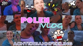 ACHTERBAHNFEELING 13 I POLEN VLOG 11 [upl. by Clark581]