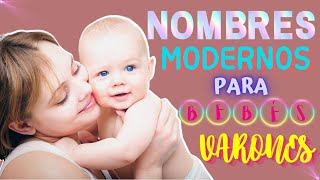 TENDENCIA DE Nombres PARA BEBÉS NIÑO CON Significado👶 NOMBRES Modernos ♡ Para Bebés VARONES [upl. by Rand]