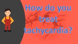 How do you treat tachycardia   Health FAQS [upl. by Gerita]