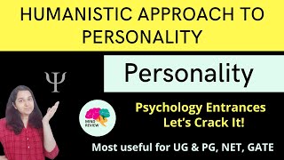 Humanistic Approach of Personality  Personality Psychology Entrances Mind Review [upl. by Odarbil]