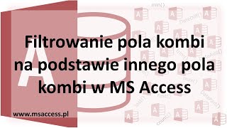 Filtrowanie pola kombi na podstawie innego pola kombi w MS Access [upl. by Xonnel646]