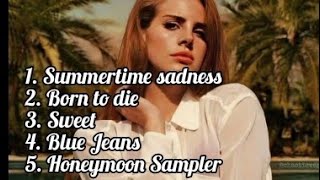 Lana Del Rey  The best song playlists 🎶🎵 [upl. by Wennerholn]