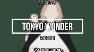 Tokyo Revenger Ending 2  Tokyo Wonder By Nakimushi 8D AUDIO [upl. by Aleakim825]