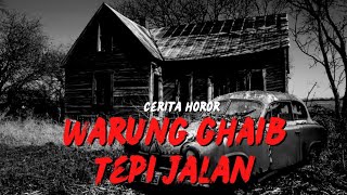 WARUNG GHAIB TEPI JALAN‼️CERITA HORORhorormenyeramkanceritaseramindonesia [upl. by Intyre255]