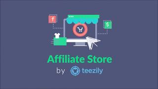 Affiliate Store  A new Feature by Teezily [upl. by Tomkins214]