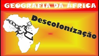 A DESCOLONIZAÇÃO DO CONTINENTE AFRICANO [upl. by Ettennaj]