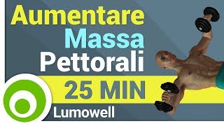 Allenamento Pettorali per Aumentare la Massa Muscolare [upl. by Armond]