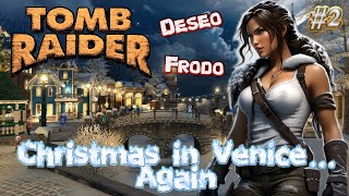 🎅 Świąteczny Custom Tomb Raider  Christmas in Venice Again odc2 wraz z DeseoYT 🎅 [upl. by Gnirol]