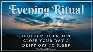 Evening Ritual to Close Your Day  Deep Sleep Meditation  Mindful Movement [upl. by Duggan]