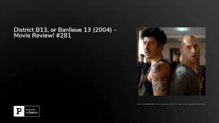 District B13 or Banlieue 13 2004  Movie Review 281 [upl. by Shannah]