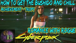 HOW TO GET BUSHIDO AND CHILL IN CYBERPUNK 2077  ROMANCE WITH ROGUE [upl. by Eloken]