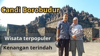 Candi Borobudur wisata terpopuler kenangan indah [upl. by Haley]