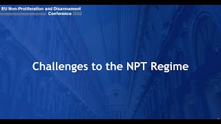 Conference 2022  Challenges to the NPT Regime [upl. by Oriole]