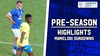 PRESEASON HIGHLIGHTS  MAMELODI SUNDOWNS [upl. by Yelwah551]