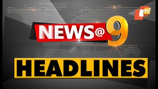 9pm Headlines  9th November 2024  Odisha TV  OTV [upl. by Lihp35]