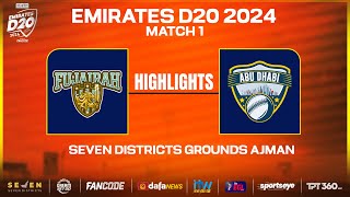 Highlights  Match 01  Fujairah vs Abu Dhabi  Seven Districts Present Emirates D20 Pwrd by Fancode [upl. by Ymmij]