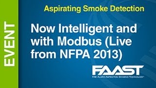 Aspirating  FAAST  Now Intelligent and with ModBus Live from NFPA 2013 [upl. by Fife]