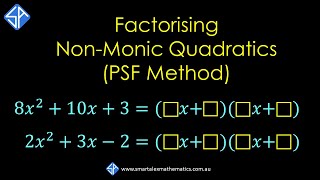 Factorising NonMonic Quadratics Expressions using Product Sum Factors PSF Method [upl. by Naginnarb]