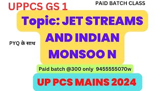 UPPCS GS1 MAINSjet stream and indian monsoonuppcs jetstreamindianmonsoon [upl. by Lamee]