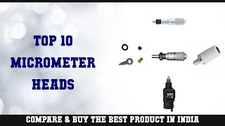 Top 10 Micrometer Heads to buy in India 2021  Price amp Review [upl. by Anneirb]